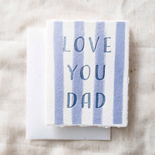 Love You Dad | Eco-Friendly Father's Day Greeting Card